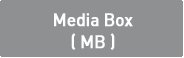 Media Box ( MB )