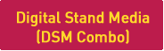 Digital Stand Media (DSM Combo)